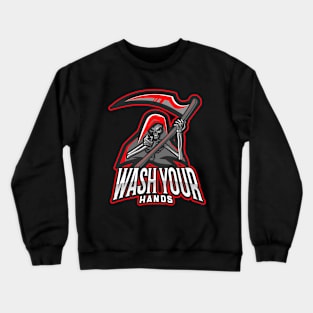 Wash your hands Crewneck Sweatshirt